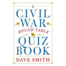 A Civil War Round Table Quiz Book