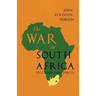 The War in South Africa - Its Causes and Effects