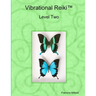 Vibrational Reiki(TM) Level Two Manual