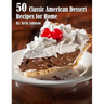 50 Classic American Dessert Recipes for Home