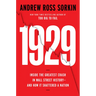 1929: Inside the Greatest Crash in Wall Street History--And How It Shattered a Nation