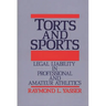 Torts and Sports: Legal Liability in Professional and Amateur Athletics