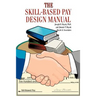 The Skill-Based Pay Design Manual
