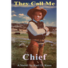They Call Me Chief