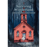Surviving Wonderland: A Journey Beyond Control