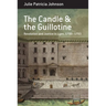 The Candle and the Guillotine: Revolution and Justice in Lyon, 1789-93