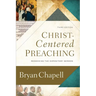 Christ-Centered Preaching: Redeeming the Expository Sermon