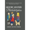 History Mystery in Philadelphia