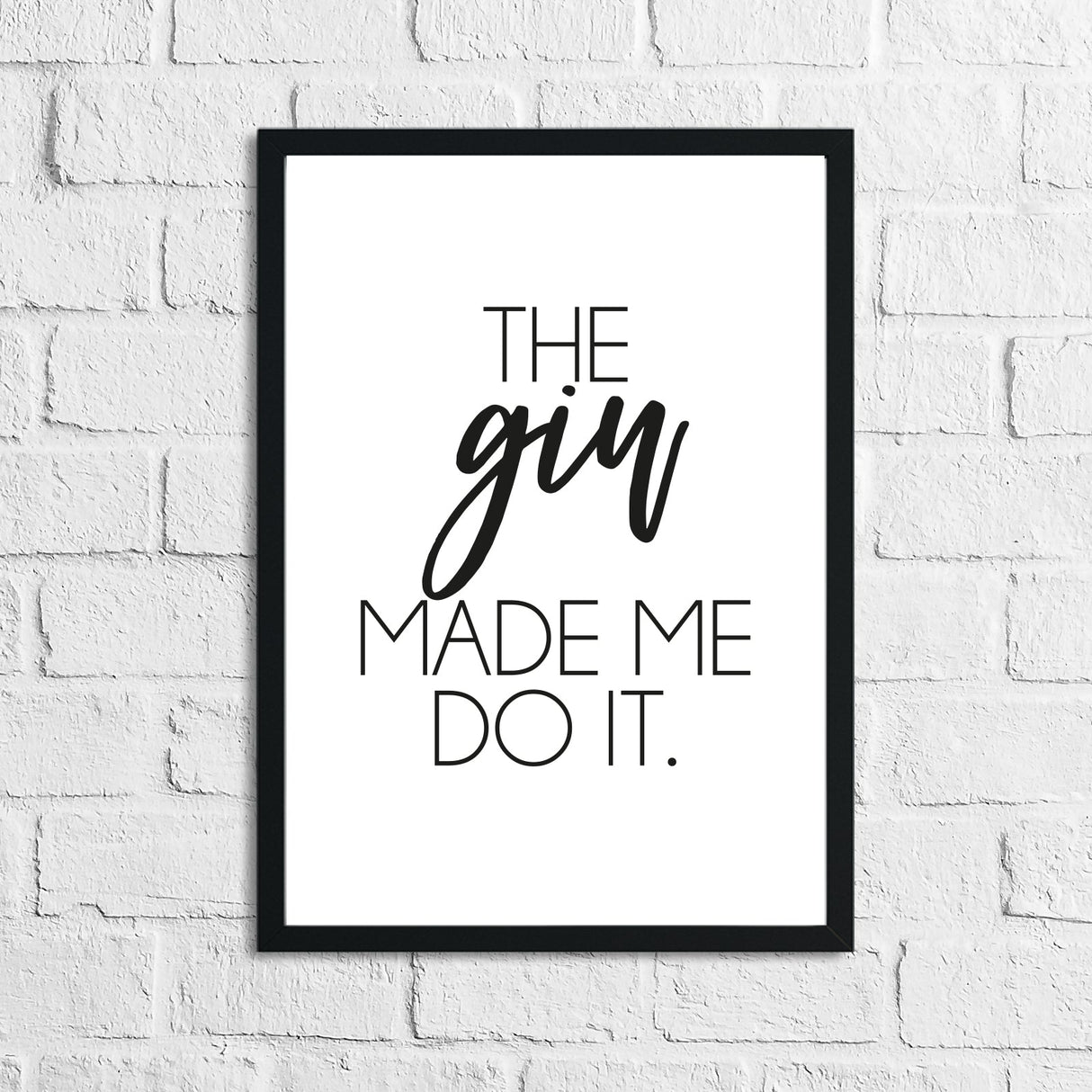 The Gin Made Me Do It Alcohol Kitchen Wall Decor Print by WinsterCreations™ Official Store