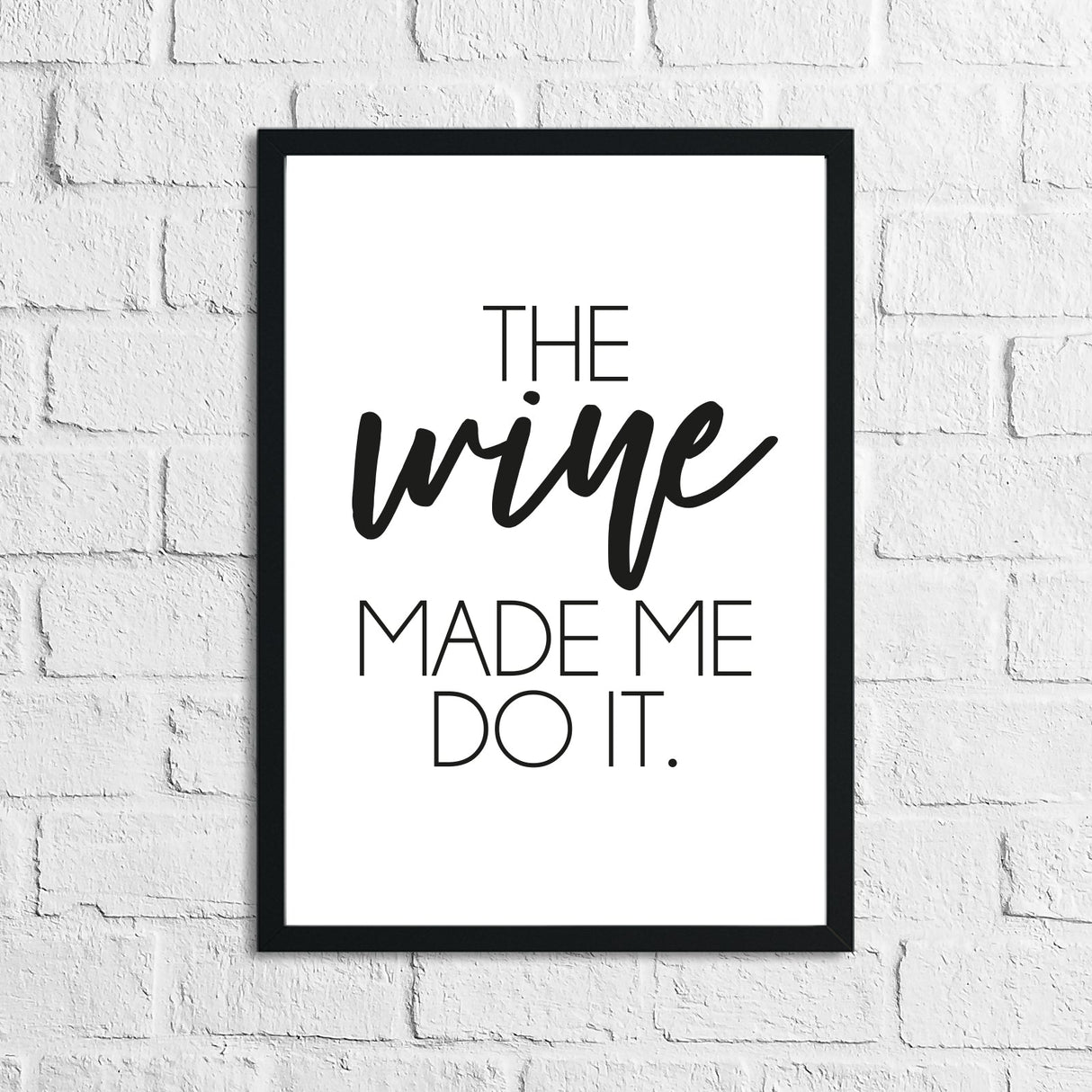 The Wine Made Me Do It Alcohol Kitchen Wall Decor Print by WinsterCreations™ Official Store