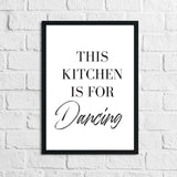 This Kitchen Is Made For Dancing Simple Wall Decor Print by WinsterCreations™ Official Store