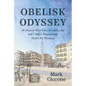 Obelisk Odyssey: 26 Ancient Monoliths, 4 Continents, and 1 Monumental Search for Meaning