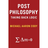 Post Philosophy: Taking Back Logic