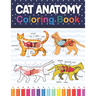 Cat Anatomy Coloring Book: Cat Anatomy Coloring Book for Kids & Adults. The New Surprising Magnificent Learning Structure For Veterinary Anatomy