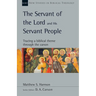 The Servant of the Lord and His Servant People: Tracing a Biblical Theme Through the Canon Volume 54