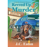 Revved Up 4 Murder