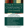 College & University Chaplaincy in the 21st Century: A Multifaith Look at the Practice of Ministry on Campuses Across America