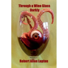 Through a Wine Glass Darkly