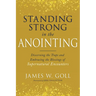 Standing Strong in the Anointing: Discerning the Traps and Embracing the Blessings of Supernatural Encounters