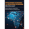 Development Economics for Developing Economies: What Africa needs?