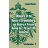 Memoirs of the House of Brandenburg, and History of Prussia During the 17th and 18th Centuries: (Volume One)