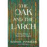 The Oak and the Larch: A Forest History of Russia and Its Empires