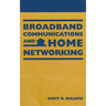 Broadband Communications and Home Networking