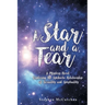 A Star and a Tear: A Mystery Novel Exploring the Symbiotic Relationship of Sexuality and Spirituality