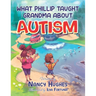 What Phillip Taught Grandma about Autism