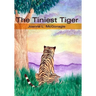 The Tiniest Tiger