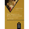 The Trinity in the Book of Revelation: Seeing Father, Son, and Holy Spirit in John's Apocalypse