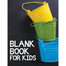 Blank Book For Kids