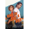 Kind of a Bad Idea: A Single Dad-Age Gap Romance