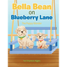Bella Bean on Blueberry Lane: The Puppy Wonder