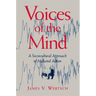 Voices of the Mind: Sociocultural Approach to Mediated Action
