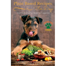 Plant Based Recipes for Dogs Nutritional Lifestyle Guide: Feed Your Dog for Health & Longevity