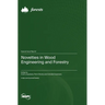 Novelties in Wood Engineering and Forestry
