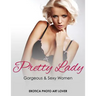 Pretty Lady: Gorgeous & Sexy Women