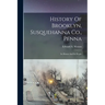 History Of Brooklyn, Susquehanna Co., Penna: Its Homes And Its People