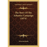 The Story Of The Ashantee Campaign (1874)