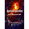 Quantum Explorations: Far Beyond 3D