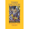Against the Grain: Essays 1975-1985