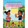The ice cream that wouldn't stay frozen
