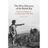 The Mizo Discovery of the British Raj: Empire and Religion in Northeast India, 1890-1920