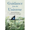 Guidance from the Universe: Hopeful Messages for Everyday Challenges