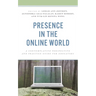 Presence in the Online World: A Contemplative Perspective and Practice Guide for Educators