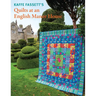 Kaffe Fassett's Quilts at an English Manor House