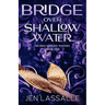 Bridge Over Shallow Water: A Paranormal Women's Fiction Short