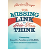The Missing Link to Help Them Think: Connecting Executive Function and Sel Skills to Boost Student Achievement
