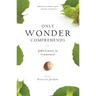 Only Wonder Comprehends: John Garvey in Commonweal
